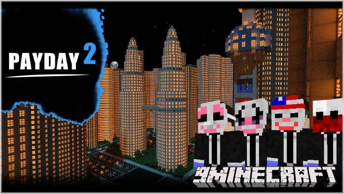 http://img.niceminecraft.net/Map/PayDay-2-Map-Screenshots.jpg