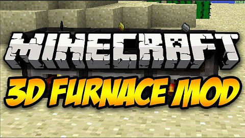 http://img.niceminecraft.net/Mods/3D-Furnace-Mod.jpg