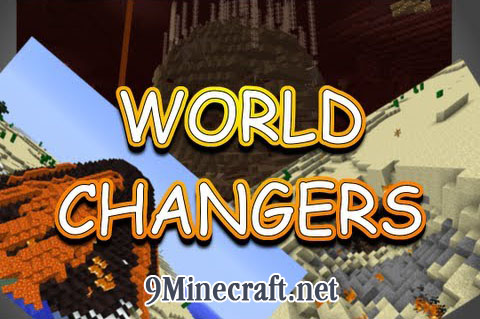 http://img.niceminecraft.net/Mods/World-Changers-Mod.jpg