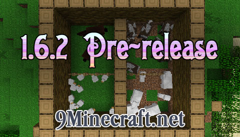 http://img.niceminecraft.net/Update/1.6.2-Pre-release.jpg