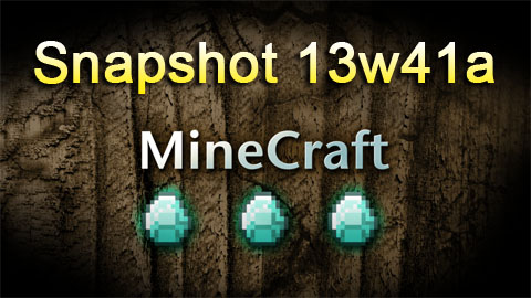 http://img.niceminecraft.net/Update/Snapshot-13w41a.jpg